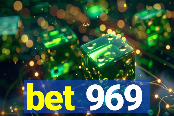 bet 969